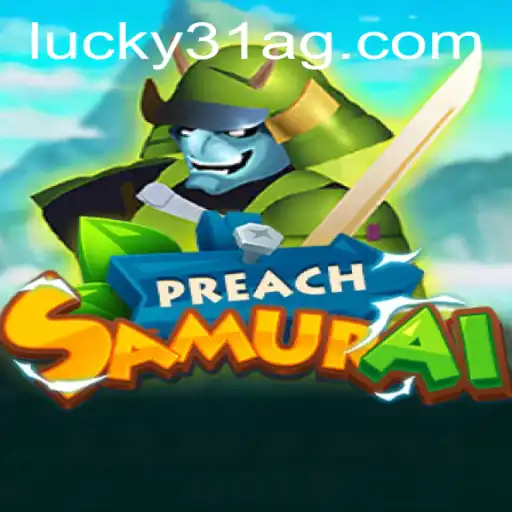 Exploring the Epic World of PreachSamurai: A Fusion of Strategy and Adventure
